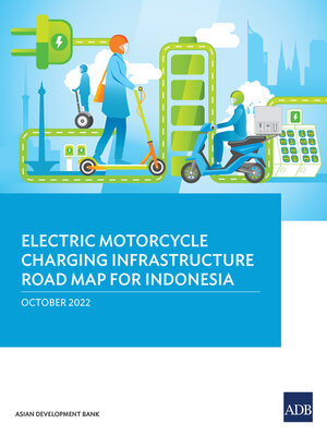 cover image of Electric Motorcycle Charging Infrastructure Road Map for Indonesia